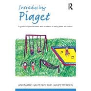 Introducing Piaget: A guide for practitioners and students in early years education