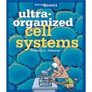 Ultra-organized Cell Systems