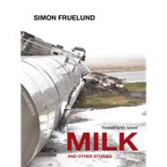 Milk and Other Stories