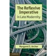 The Reflexive Imperative in Late Modernity