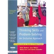 Thinking Skills and Problem-Solving - An Inclusive Approach: A Practical Guide for Teachers in Primary Schools
