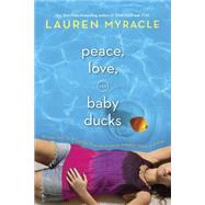 Peace, Love & Baby Ducks