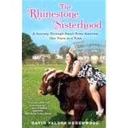 Rhinestone Sisterhood : A Journey Through Small Town America, One Tiara at a Time