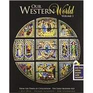 Our Western World: From the Dawn of Civilization - the Early Modern Age