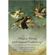 What is Wrong with Human Trafficking?