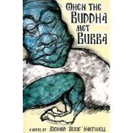 When the Buddha Met Bubba