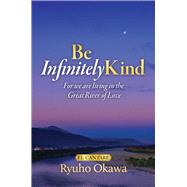 Be Infinitely Kind