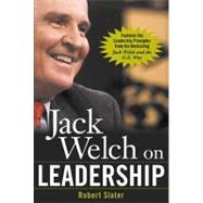 Jack Welch on Leadership : Abridged from Jack Welch and the GE Way
