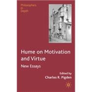 Hume on Motivation and Virtue New Essays