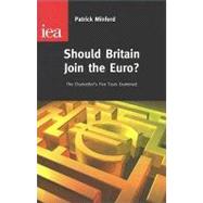 Should Britain Join the Euro? The Chancellor's Five Euro Tests