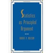 Statistics As Principled Argument