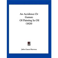 Accidence or Gamut : Of Painting in Oil (1828)