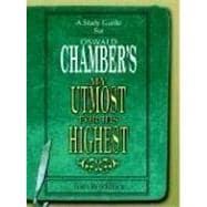 A Study Guide for Oswald Chambers 'my Utmost for His Highest'