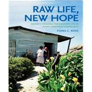 Raw Life, New Hope Decency, Housing and Everyday Life in a Post-apartheid Community
