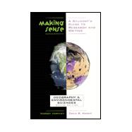 Making Sense in Geography and Environmental Studies A Student's Guide to Research and Writing