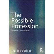 The Possible Profession:The Analytic Process of Change