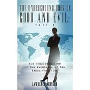 The Underground Book of Good and Evil: The Completed View of the Knowledge of the Human Condition