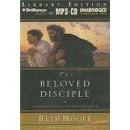 The Beloved Disciple: Following John to the Heart of Jesus, Library Edition