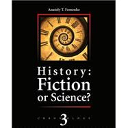 History - Fiction or Science?