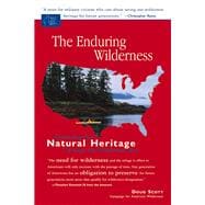 The Enduring Wilderness Protecting Our Natural Heritage through the Wilderness Act