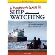 A Beginner's Guide to Ship Watching on the Great Lakes