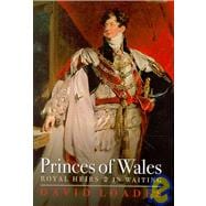 Princes of Wales Royal Heirs in Waiting