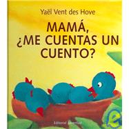 Mama, Me Cuentas Un Cuento?/Mom, Can You Tell Me A Story?