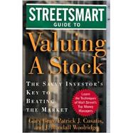 Streetsmart Guide to Valuing  A Stock: The Savvy Investor's Key to Beating the Market