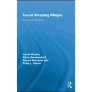 Tourist Shopping Villages: Forms and Functions