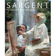 Sargent Portraits of Artists and Friends