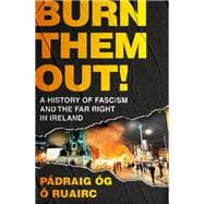 Burn Them Out!