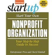Start Your Own Nonprofit Organization Your Step-By-Step Guide to Success