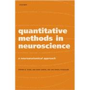 Quantitative Methods in Neuroscience A Neuroanatomical Approach