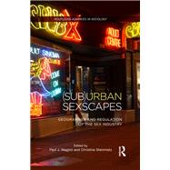 (Sub)Urban Sexscapes: Geographies and Regulation of the Sex Industry