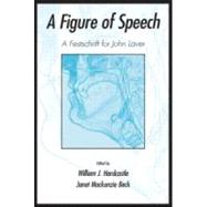 A Figure of Speech: A Festschrift for John Laver