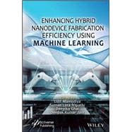 Enhancing Hybrid Nanodevice Fabrication Efficiency Using Machine Learning