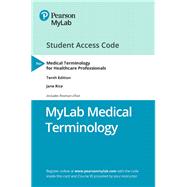 MyLab Medical Terminology with Pearson eText -- Access Card -- for Medical Terminology for Healthcare Professionals