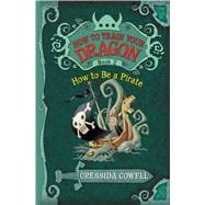 How to Train Your Dragon: How to Be a Pirate