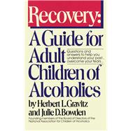 Recovery A Guide for Adult Children of Alcoholics