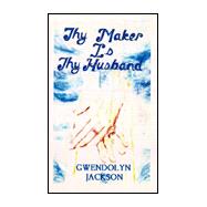 Thy Maker, Is Thy Husband