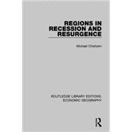 Regions in Recession and Resurgence (Routledge Library Editions: Economic Geography)