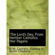 The Lord's Day, from Neither Catholics Nor Pagans