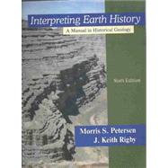 Interpreting Earth History : A Manual in Historical Geology