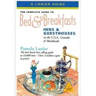 Complete Guide to Bed and Breakfasts, Inns, and Guesthouses ..., 9781580085281