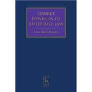 Market Power in EU Antitrust Law
