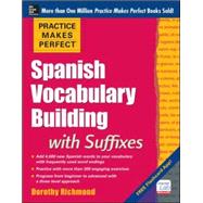 Practice Makes Perfect Spanish Vocabulary Building with Suffixes