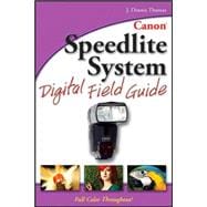 Canon<sup>®</sup> Speedlite System Digital Field Guide