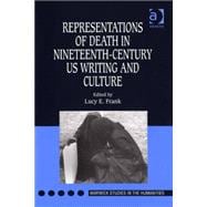 Representations of Death in Nineteenth-century Us Writing and Culture