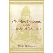 Charles Dickens and the Image of Woman