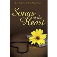 Songs of the Heart : Love Poems for the One of Your Dreams
